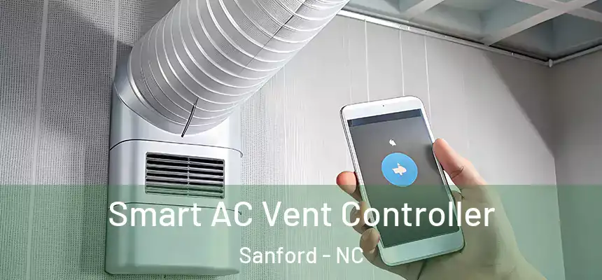  Smart AC Vent Controller Sanford - NC